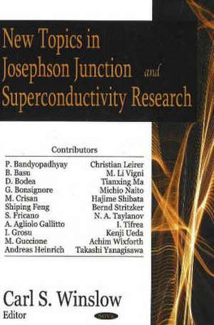 New Topics in Josephson Junction and Superconductivity Research de Carl S. Winslow