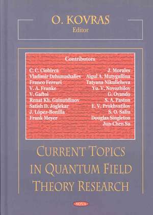 Current Topics in Quantum Field Theory Research de O. Kovras