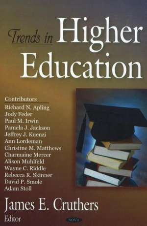 Trends in Higher Education de James E. Cruthers