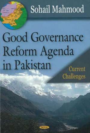 Good Governance Reform Agenda in Pakistan de Sohail Mahmood