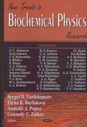 New Trends in Biochemical Physics Research de Sergei Dmitrievich Varfolomeev