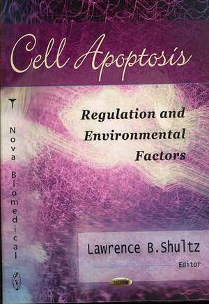 Cell Apoptosis de Lawrence B. Shultz