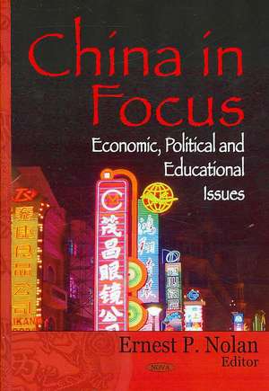 China in Focus de Ernest P. Nolan