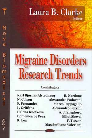 Migraine Disorders Research Trends de Laura B. Clarke