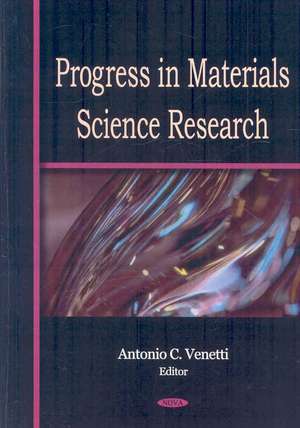 Progress in Materials Science Research de Antonio C. Venetti