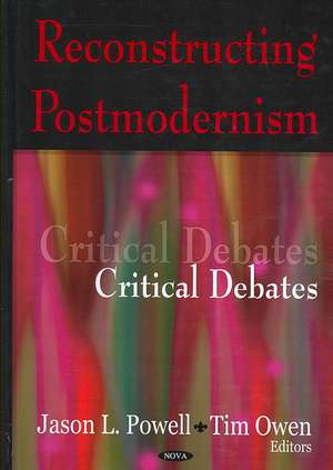 Reconstructing Postmodernism de Jason L. Powell