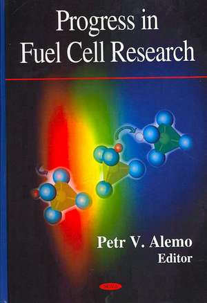 Progress in Fuel Cell Research de Petr V. Alemo