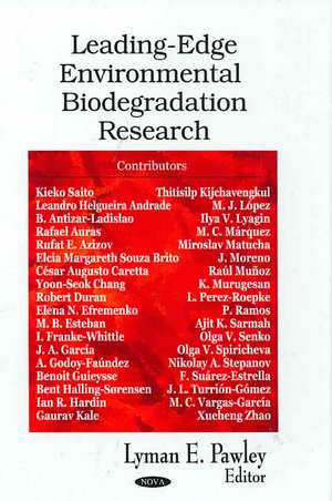 Leading-Edge Environmental Biodegradation Research de Lyman E. Pawley