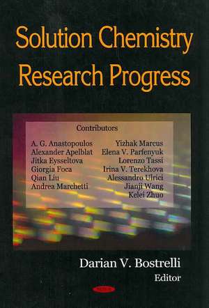 Solution Chemistry Research Progress de Darian V. Bostrelli