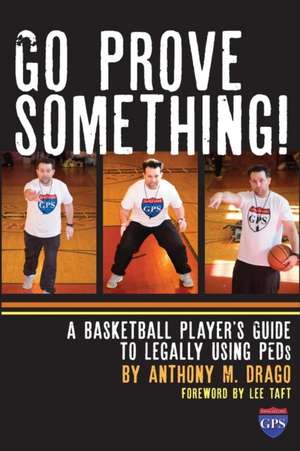 Go Prove Something! de Anthony M. Drago