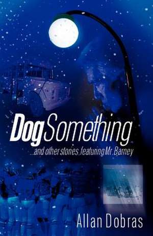 Dog Something de Allen Dobras