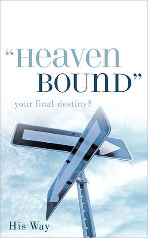 "Heaven Bound" de His Way