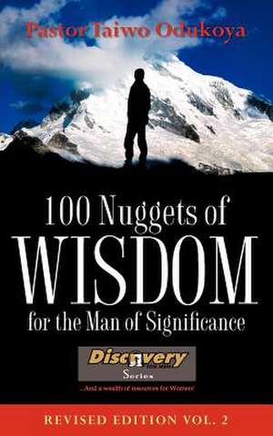 100 Nuggets of Wisdom For The Man Of Significance-Revised Edition Vol. 2 de Taiwo Odukoya