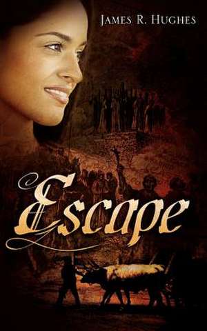 Escape de James R Hughes