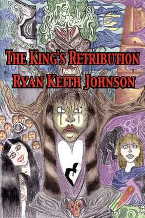 The King's Retribution de Ryan Keith Johnson