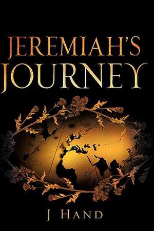 Jeremiah's Journey de J Hand