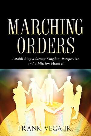 Marching Orders de Frank Vega