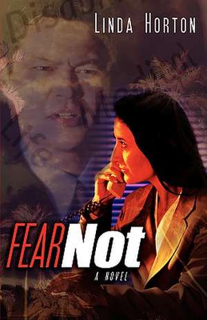 Fear Not de Linda Horton