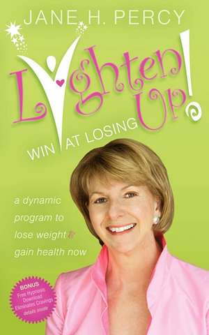 Lighten Up! Win at Losing de Jane Percy