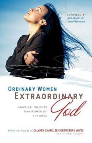 Ordinary Women, Extraordinary God de June Hesterly