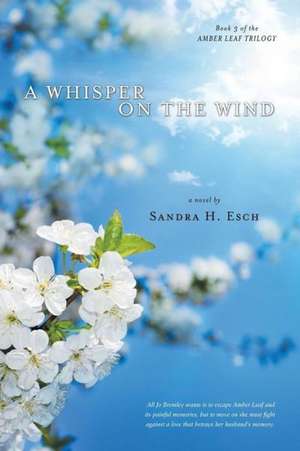 A Whisper on the Wind de Sandra H. Esch