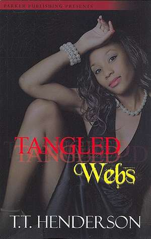 Tangled Webs de T. T. Henderson