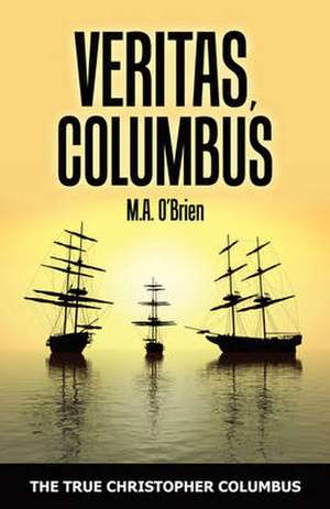 Veritas, Columbus de M. A. O'Brien