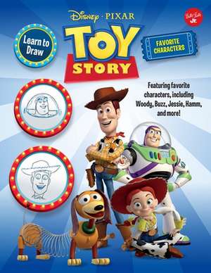 Learn to Draw Disney Pixar Toy Story, Favorite Characters de Walter Foster Jr Creative Team