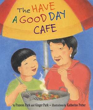 The Have a Good Day Cafe de Frances Park