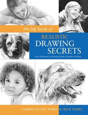 Big Book of Realistic Drawing Secrets, The de C Parks