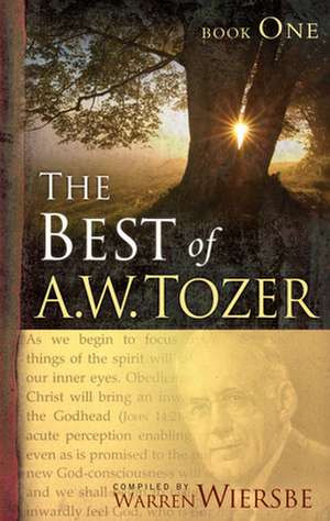 The Best of A.W. Tozer: Book One de A.W. TOZER