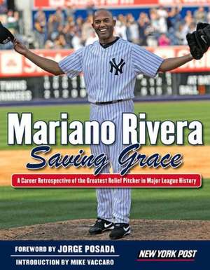 Mariano Rivera: Saving Grace de New York Post