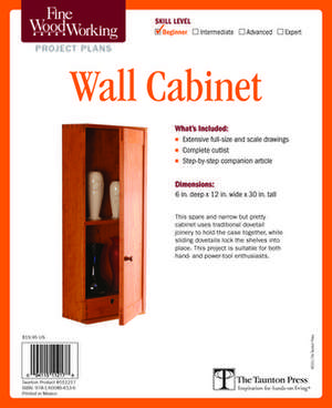 Fine Woodworking's Wall Cabinet Plan de Editors of Fine Woodworking