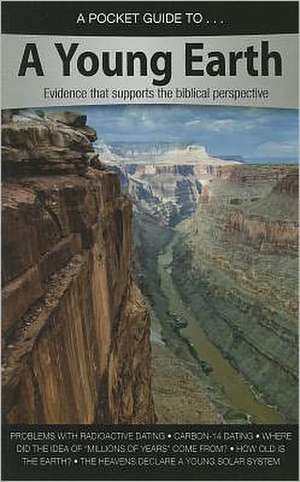 A Pocket Guide to a Young Earth: Evidence That Supports the Biblical Perspective de Answers in Genesis