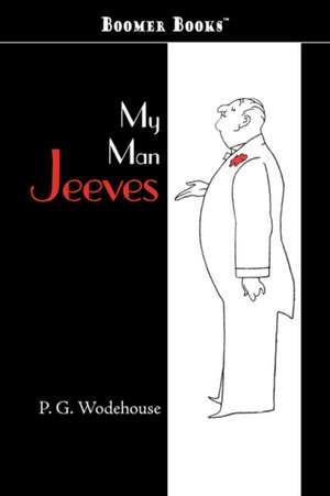 My Man Jeeves de P. G. Wodehouse