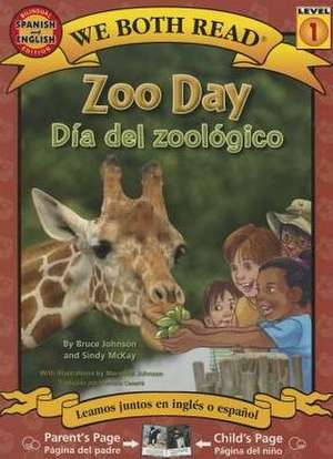 Zoo Day/Dia del Zoologico: Spanish/English Bilingual Edition (We Both Read - Level 1) de Bruce Johnson