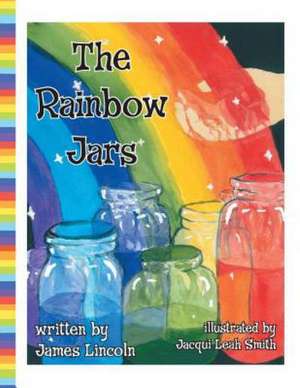 The Rainbow Jars de James Lincoln