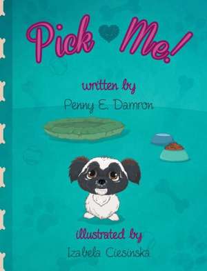 Pick Me! de Penny E. Damron