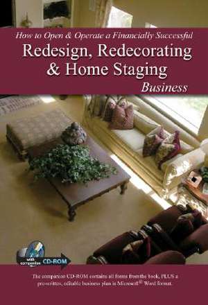 How to Open & Operate a Financially Successful Redesign, Redecorating & Home Staging Business de Mary Larsen