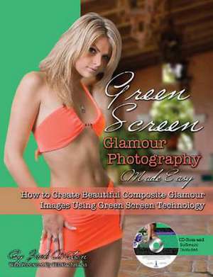 Green Screen Glamour Photography Made Easy de Jack Watson