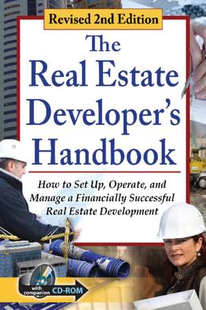 Real Estate Developer's Handbook: How to Set Up, Operate & Manage a Financially Successful Real Estate Development de Atlantic Publishing Group