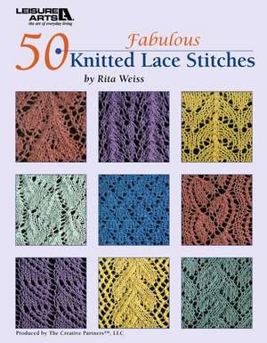 50 Fabulous Knitted Lace Stitches de Rita Weiss