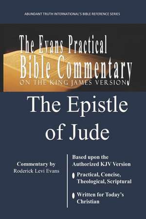 The Epistle of Jude: The Evans Practical Bible Commentary de Roderick L. Evans