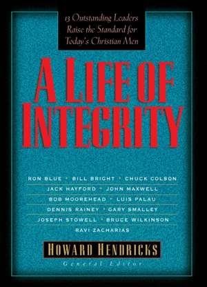 A Life of Integrity de Howard Howard Hendricks