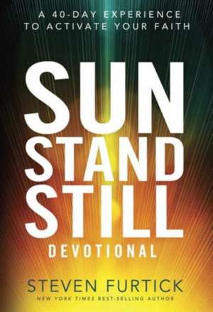 Sun Stand Still Devotional de Steven Furtick