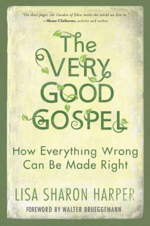 The Very Good Gospel de Lisa Sharon Harper