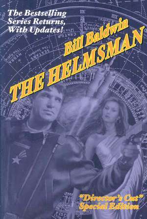 The Helmsman: Director's Cut Edition de Bill Baldwin