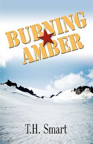 Burning Amber de Tommy H. Smart