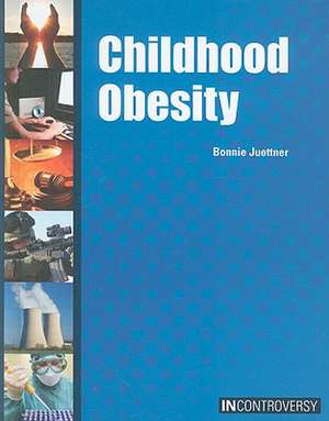 Childhood Obesity de Bonnie Juettner