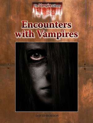 Encounters with Vampires de David Robson